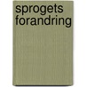 Sprogets Forandring by Axel Kock