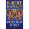 Sprout Mask Replica door Robert Rankin