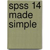 Spss 14 Made Simple door Paul R. Kinnear