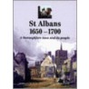 St Albans 1650-1700 by St Albans and Hertfordshire Architectura