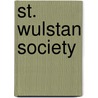 St. Wulstan Society by St. Wulstan Soc