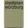 Stadtplan Würzburg by Unknown
