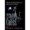 Stains On The Cross door Frank F. Atanacio