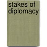 Stakes Of Diplomacy door Walter Lippmann