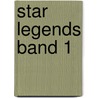 Star Legends Band 1 door Martin V. Horvath