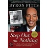 Step Out on Nothing door Byron Pitts
