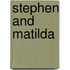 Stephen And Matilda