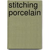 Stitching Porcelain door Deborah Larsen