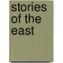 Stories of the East
