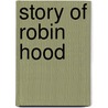 Story Of Robin Hood door Rob Lloyd Jones