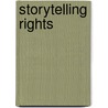 Storytelling Rights door Shuman Amy