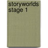 Storyworlds Stage 1 by Literacy Edition Storyworlds