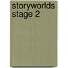 Storyworlds Stage 2 door Literacy Edition Storyworlds