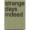 Strange Days Indeed door Lindsay Ashford