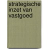 Strategische inzet van vastgoed