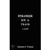 Stranger On A Train door Antonio F. Vianna