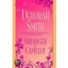 Stranger in Camelot door Deborah Smith