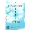 Street Fighting Man by Dennis Jones