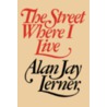 Street Where I Live by Alan Jay Lerner