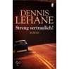 Streng vertraulich! by Dennis Lehane