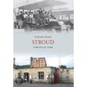 Stroud Through Time door Howard Beard