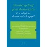 Zonder geloof geen democratie by J. van den Brink