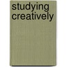 Studying Creatively by Brian Clegg
