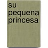 Su Pequena Princesa by Sheri Rose Shepherd