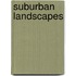 Suburban Landscapes