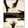 Succeeding With Soa door Paul C. Brown