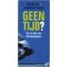 Geen tijd?