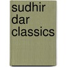 Sudhir Dar Classics by Sudhir Dar