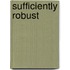 Sufficiently Robust