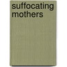Suffocating Mothers by Janet Adelman