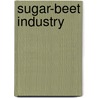 Sugar-Beet Industry door Onbekend