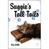 Suggie's Tall Tails by Lisa Wells
