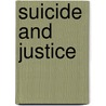 Suicide and Justice door Fei Wu