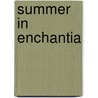 Summer In Enchantia door Darcey Bussell