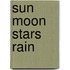 Sun Moon Stars Rain