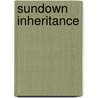 Sundown Inheritance by Ty Kirwan