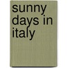 Sunny Days in Italy by Elise Lathrop
