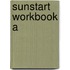 Sunstart Workbook A