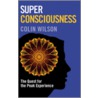 Super Consciousness door Colin Wilson