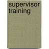 Supervisor Training door Onbekend
