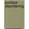 Surface Disordering door Onbekend