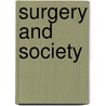 Surgery and Society door Caleb Williams Saleeby