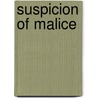 Suspicion Of Malice door Barbara Parker