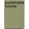 Sustainable Futures by Godden Ma Lee