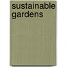 Sustainable Gardens by Roger Spencer