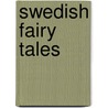 Swedish Fairy Tales door Anna Wahlenberg